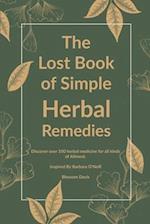 The Lost Book of Simple Herbal Remedies
