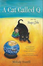 A Cat Called Q and the Magic Globe