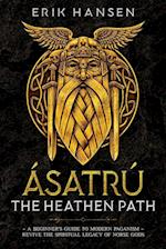 Asatru, The Heathen Path