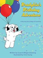 Bradykin's Birthday Adventure: A Rhyming Tale of Magic & Friendship 