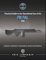 Practical Guide to the Operational Use of the FN FAL Rifle 