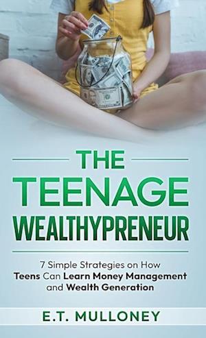 The Teenage Wealthypreneur