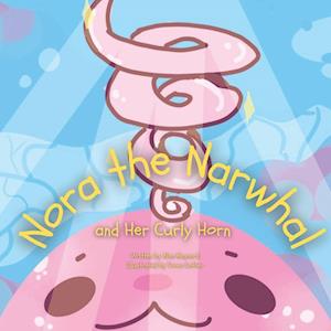 Nora the Narwhal and Her Curly Horn