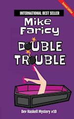Double Trouble (Dev Haskell Private Investigator Book 10) second edition 