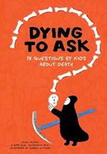 Dying to Ask