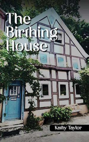 The Birthing House