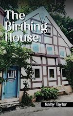 The Birthing House 