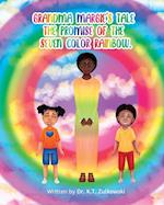 Grandma Margie's Tale the Promise of the Seven Color Rainbow 