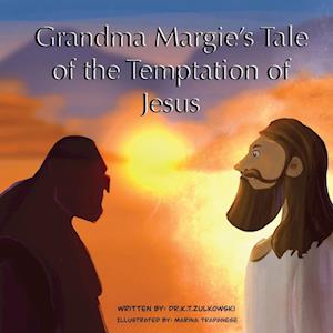 Grandma Margie's Tale of The Temptation of Jesus