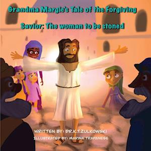 Grandma Margie's Tale of the Forgiving Savior