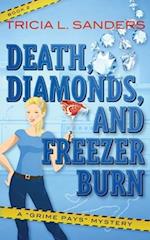 Death, Diamonds, and Freezer Burn