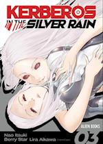 Kerberos in the Silver Rain Vol 3