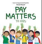 Pay Matters to Kids