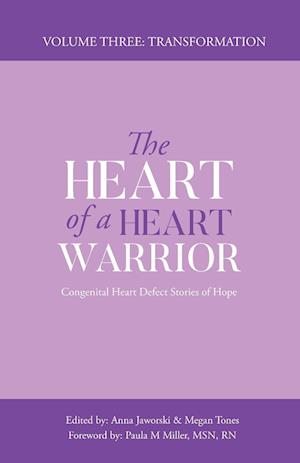 The Heart of a Heart Warrior Volume Three