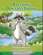 Raccoons Don't Use Spoons 