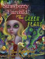 Strawberry Fairchild And The Green Flame 