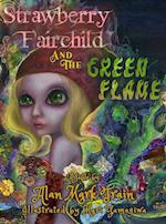 Strawberry Fairchild And The Green Flame 