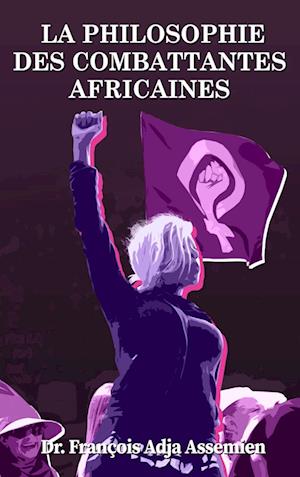 LA PHILOSOPHIE DES COMBATTANTES AFRICAINES