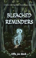 Bleached Reminders: A Gothic Anthology About Bones, Magic, and Grief 