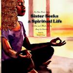 Sister Seeks a Spiritual Life 