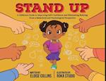 Stand Up: A Children's Guide to Improving Self-Confidence and Eliminating Bullying: From a Behavioral and Psychological Perspective 