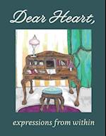 Dear Heart: Expressions from Within 