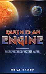 Earth Is an Engine 