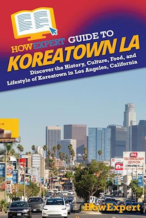 HowExpert Guide to Koreatown LA