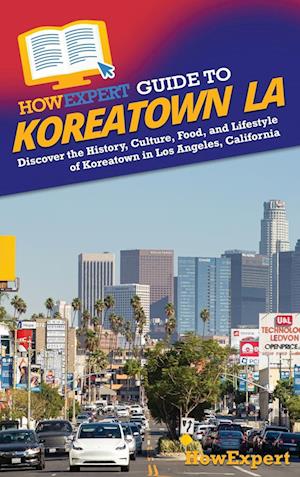 HowExpert Guide to Koreatown LA