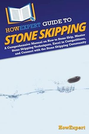 HowExpert Guide to Stone Skipping