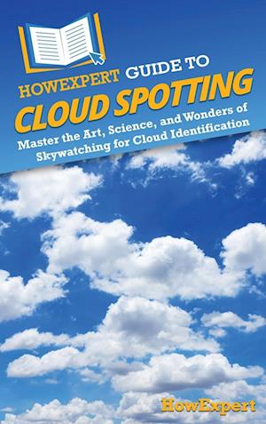 HowExpert Guide to Cloud Spotting