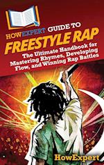 HowExpert Guide to Freestyle Rap