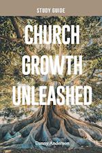 Church Growth Unleashed Study Guide