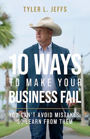 10 Ways to Make Your Business Fail