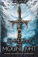 Of Shadow and Moonlight (Revised Edition)