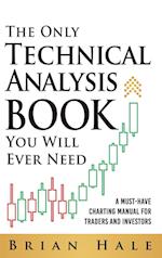 The Only Technical Analysis Book You Will Ever Need 