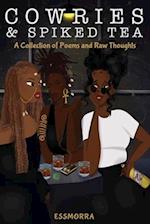 Cowries & Spiked Tea: A Collection of Poems and Raw Thoughts 