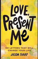 Love, Present Me