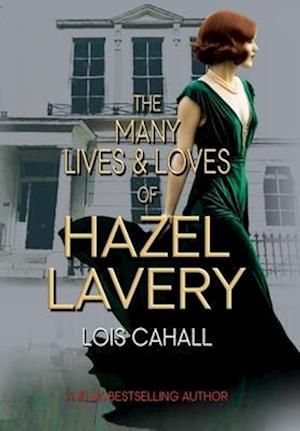 The Many Lives & Loves of Hazel Lavery