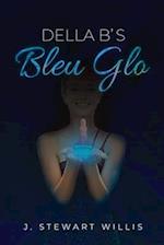 Della B's Bleu Glo