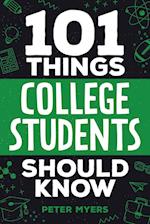 101 Things College Students Should Know