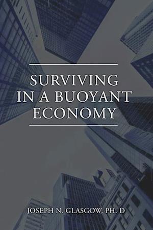 Surviving in a Buoyant Economy