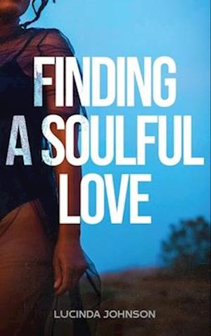 Finding A Soulful Love