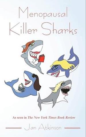 Menopausal Killer Sharks