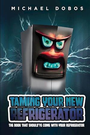 Taming Your New Refrigerator