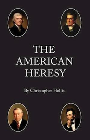 The American Heresy