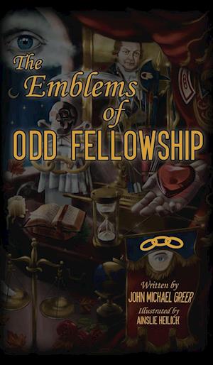 The Emblems of Odd Fellowship