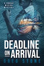 Deadline on Arrival