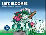 Late Bloomer: A Tale of Self-Love & Friendship 