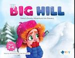 The Big Hill: Daisy's Snowy Adventure into Bravery 